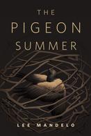 Brit Mandelo: The Pigeon Summer 
