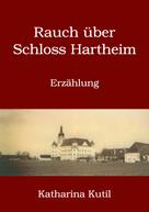 Katharina Kutil: Rauch über Schloss Hartheim 