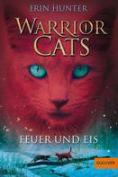 Erin Hunter: Warrior Cats. Feuer und Eis ★★★★★