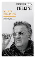 Federico Fellini: Ich bin fellinesk 