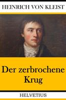 Heinrich von Kleist: Der zerbrochene Krug 