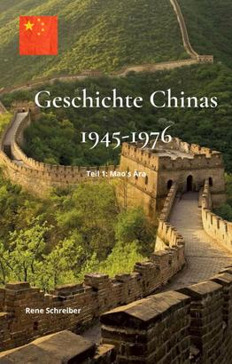 Geschichte Chinas (1945-1976): Teil 1 - Mao's Ära