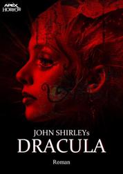JOHN SHIRLEYS DRACULA - Ein Horror-Roman
