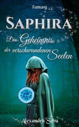 Saphira - Das Geheimnis der verschwundenen Seelen