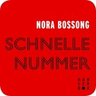 Nora Bossong: Schnelle Nummer ★★