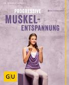 Friedrich Hainbuch: Progressive Muskelentspannung 