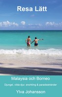 Ylva Johansson: Resa Lätt Malaysia och Borneo 