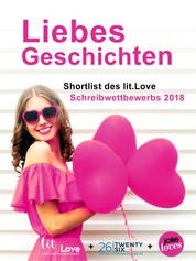 LiebesGeschichten - Shortlist des lit.Love Schreibwettbewerbs 2018