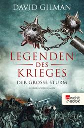 Legenden des Krieges: Der große Sturm - Historischer Roman
