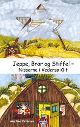 Jeppe, Bror og Stiffel - Nisserne i Vedersø Klit