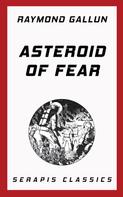 Raymond Gallun: Asteroid of Fear 