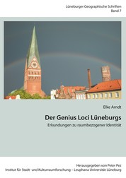 Der Genius Loci Lüneburgs - Erkundungen zu raumbezogener Identität