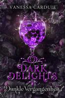 Vanessa Carduie: Dark Delights - Dunkle Vergangenheit ★★★★★