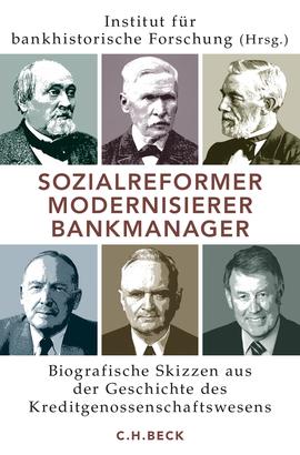 Sozialreformer, Modernisierer, Bankmanager