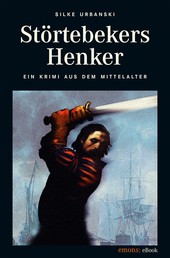 Störtebekers Henker - Historischer Kriminalroman