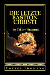 Die Letzte Bastion Christi - Im Tal der Finsternis