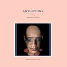 Andreas Niederau-Kaiser: Anti-Sphinx 
