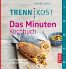 Ursula Summ: Trennkost - Das Minuten-Kochbuch ★★★★