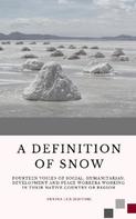 Annina Lux: A Definition of Snow 