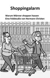 Shoppingalarm - warum Männer Shoppen hassen