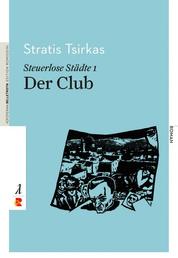 Steuerlose Städte: Der Club - Edition Romiosini/Belletristik