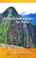 Holger Ehrsam: 33 Geschäftsideen für Peru 