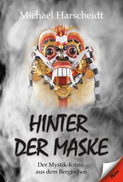 Hinter der Maske - Der Mystik-Krimi aus dem Bergischen