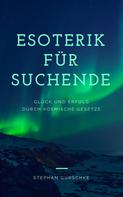 Stephan Gurschke: Esoterik für Suchende ★★★★★