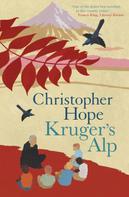 Christopher Hope: Kruger's Alp 