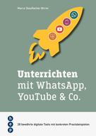Marco Stauffacher: Unterrichten mit WhatsApp, YouTube & Co. (E-Book, Neuauflage) ★