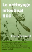Frank Schmidt: Le nettoyage intestinal HCG 
