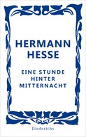 Hermann Hesse: Eine Stunde hinter Mitternacht ★★★★
