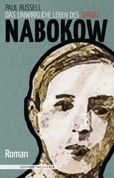 Das unwirkliche Leben des Sergej Nabokow - Roman