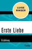 Luise Rinser: Erste Liebe 