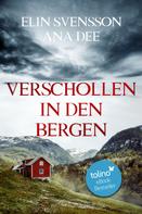 Ana Dee: Verschollen in den Bergen ★★★