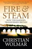 Christian Wolmar: Fire and Steam 