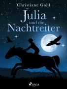 Christiane Gohl: Julia und die Nachtreiter ★★★★★