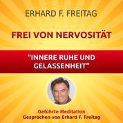 Nervosität - Die Kraft innerer Ruhe und Gelassenheit - Geführte Meditation