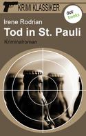 Irene Rodrian: Krimi-Klassiker - Band 1: Tod in St. Pauli ★★★