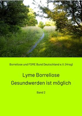 Lyme Borreliose - Gesundwerden ist möglich