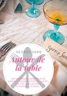 George Sand: Autour de la table 