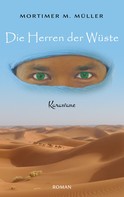 Mortimer M. Müller: Die Herren der Wüste 