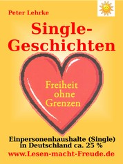 Single-Geschichten - Einpersonenhaushalte (Single) in Deutschland ca. 25 %