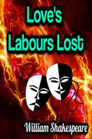 William Shakespeare: Love's Labours Lost 