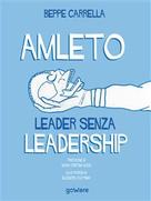 Beppe Carrella: Amleto. Leader senza Leadership 