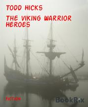 The Viking Warrior Heroes
