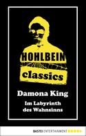 Wolfgang Hohlbein: Hohlbein Classics - Im Labyrinth des Wahnsinns 