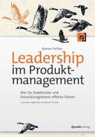 Roman Pichler: Leadership im Produktmanagement 