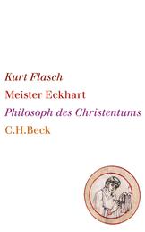 Meister Eckhart - Philosoph des Christentums