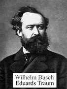 Wilhelm Busch: Eduards Traum 